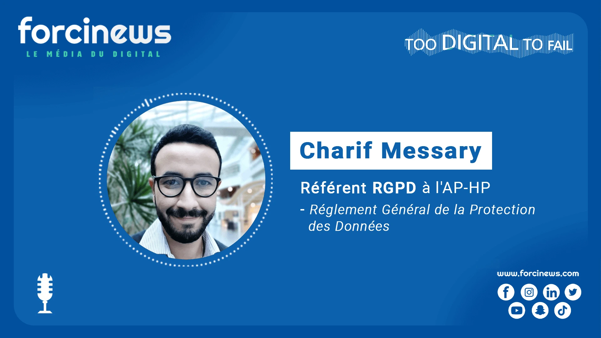 Too Digital to Fail avec Charif Messary : RGPD appliqué aux entreprises au Maroc et Afrique | Forcinews