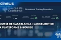 Bourse de Casablanca : Lancement de la Plateforme E-Bourse - E-Bourse.ma | Forcinews