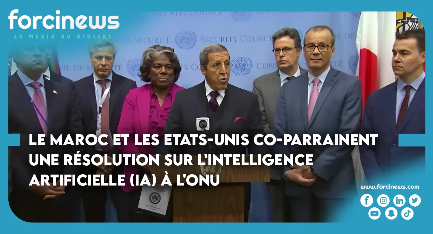 Le Maroc et les Etats-Unis co-parrainent une Résolution sur l'Intelligence Artificielle à l'ONU | Forcinews