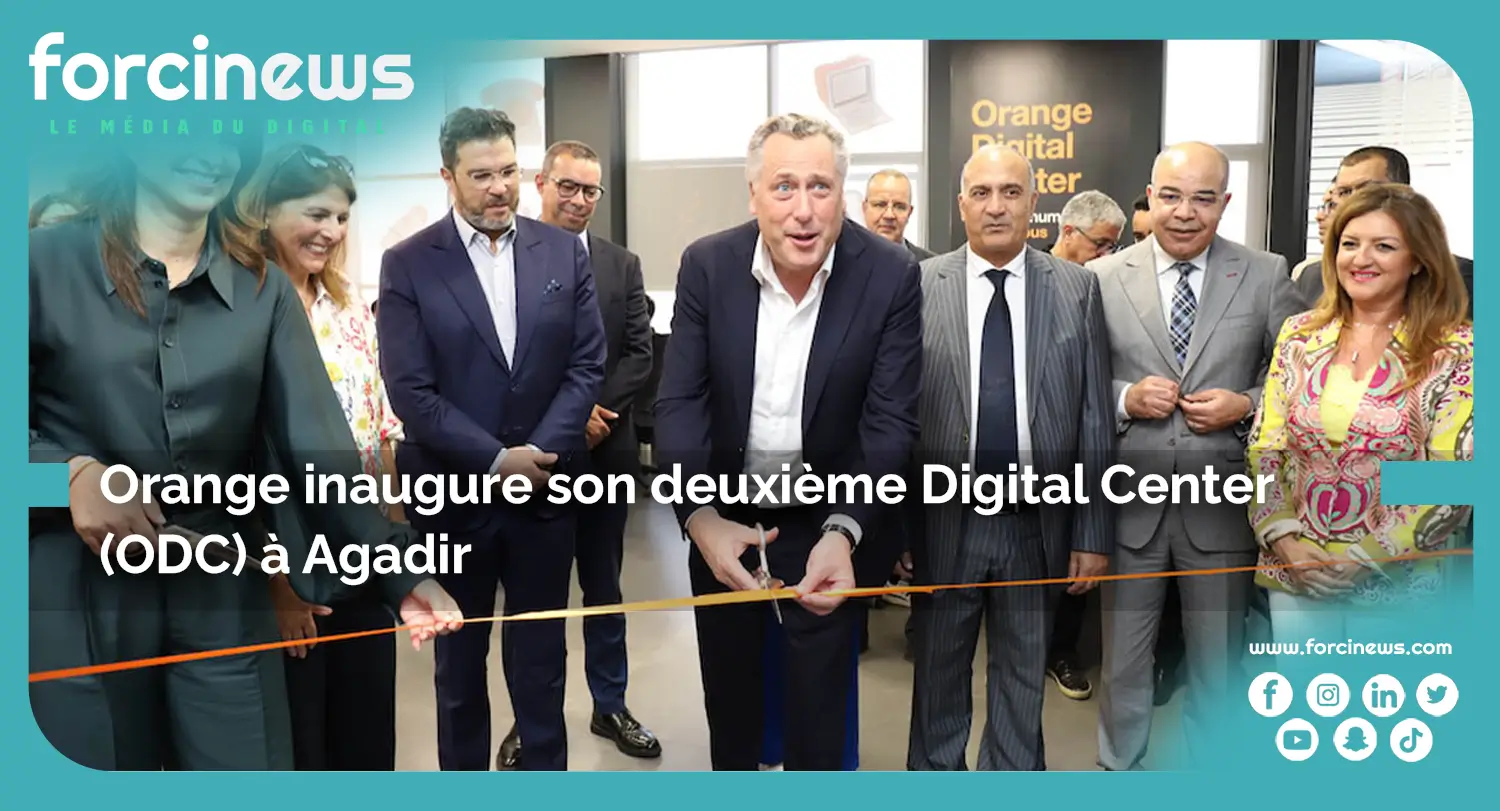Orange inaugure Azul Digital, son deuxième Digital Center (ODC) à Agadir - Forcinews